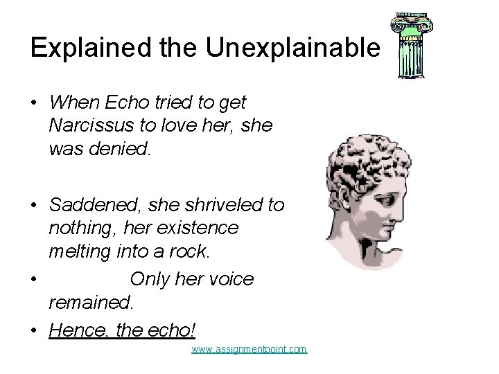 Explained the Unexplainable • When Echo tried to get Narcissus to love her, she Explained the Unexplainable • When Echo tried to get Narcissus to love her, she