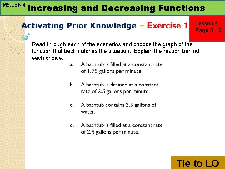M 6: LSN 4 Increasing and Decreasing Functions Lesson 4 Page S. 19 Read