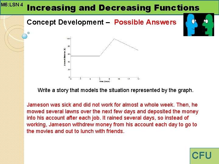 M 6: LSN 4 Increasing and Decreasing Functions Concept Development – Possible Answers Write