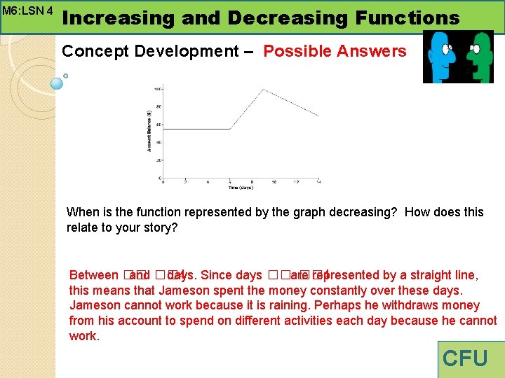 M 6: LSN 4 Increasing and Decreasing Functions Concept Development – Possible Answers When