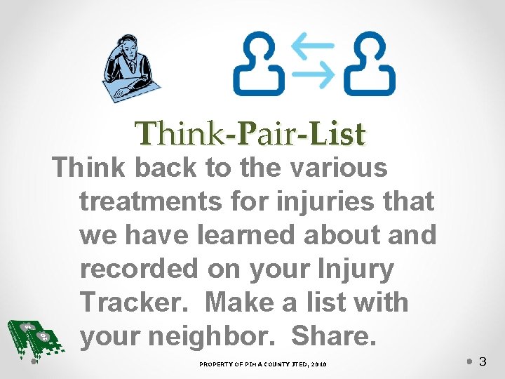 Think-Pair-List Think back to the various treatments for injuries that we have learned about