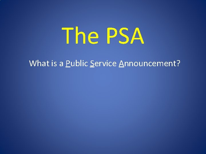 The PSA What is a Public Service Announcement? 