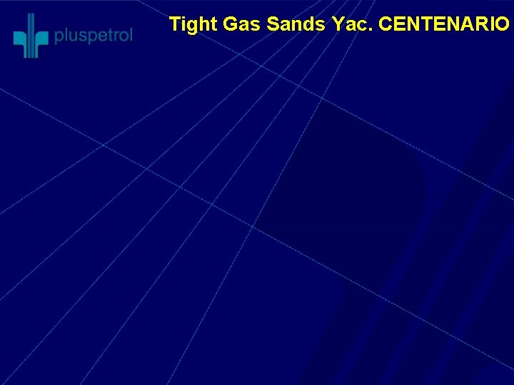 Tight Gas Sands Yac. CENTENARIO 