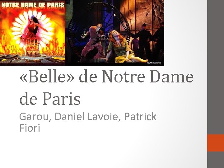  «Belle» de Notre Dame de Paris Garou, Daniel Lavoie, Patrick Fiori 