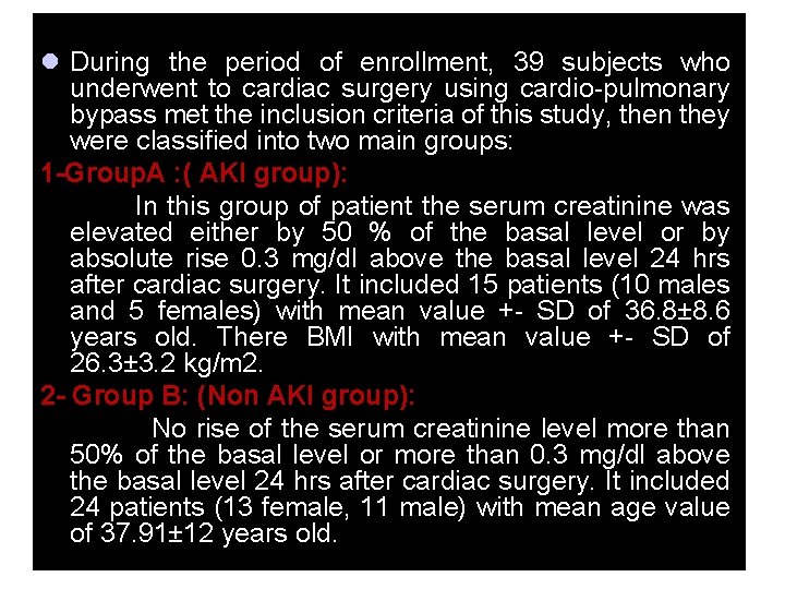 l During the period of enrollment, 39 subjects who underwent to cardiac surgery using