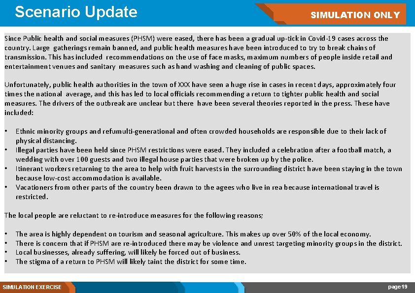 Scenario Update SIMULATION ONLY Since Public health and social measures (PHSM) were eased, there