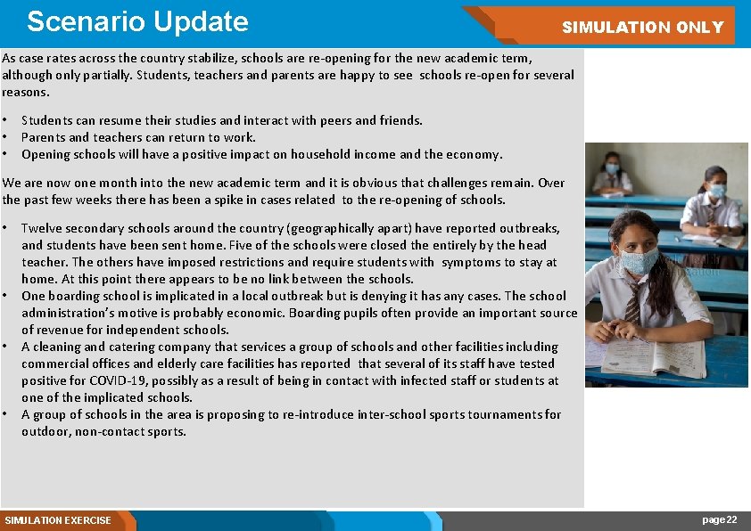 Scenario Update SIMULATION ONLY As case rates across the country stabilize, schools are re-opening