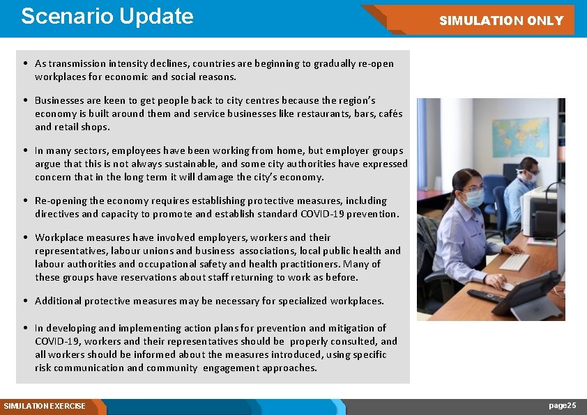 Scenario Update SIMULATION ONLY • As transmission intensity declines, countries are beginning to gradually