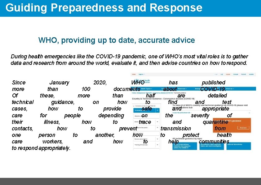 Guiding Preparedness and Response WHO, providing up to date, accurate advice During health emergencies