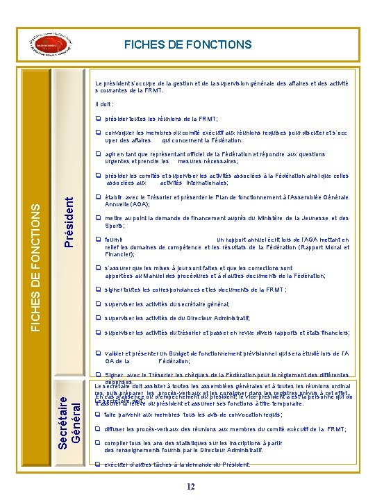 FICHES DE FONCTIONS Le président s’occupe de la gestion et de la supervision générale