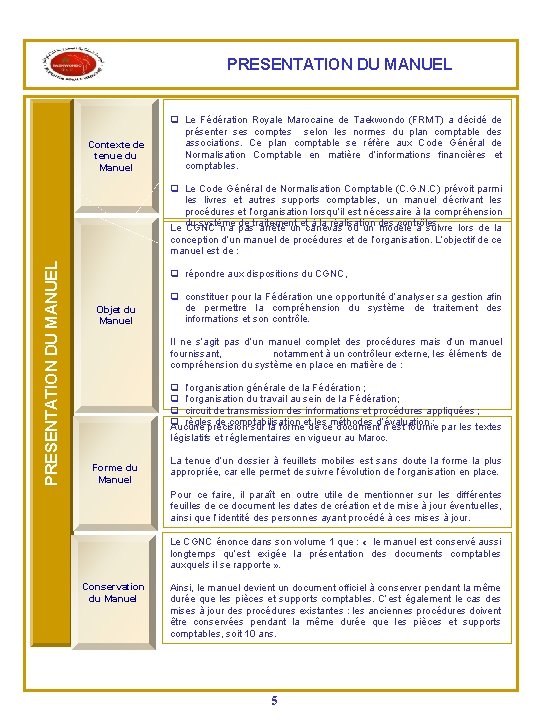 PRESENTATION DU MANUEL Contexte de tenue du Manuel q Le Fédération Royale Marocaine de