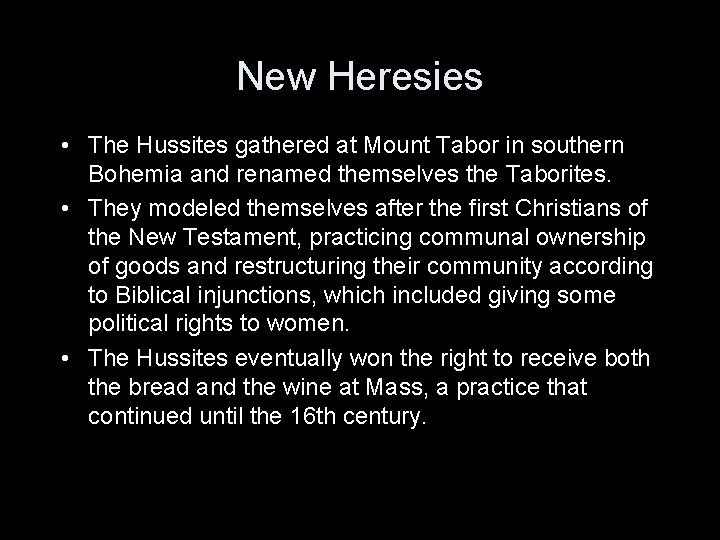 New Heresies • The Hussites gathered at Mount Tabor in southern Bohemia and renamed New Heresies • The Hussites gathered at Mount Tabor in southern Bohemia and renamed