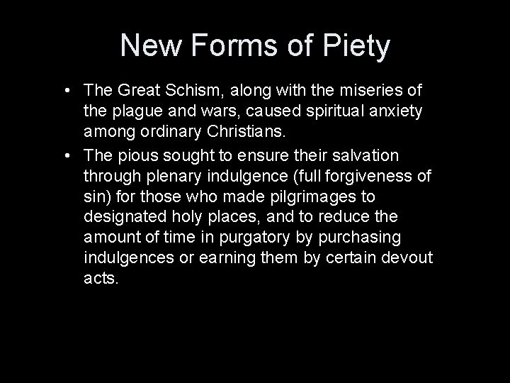 New Forms of Piety • The Great Schism, along with the miseries of the New Forms of Piety • The Great Schism, along with the miseries of the