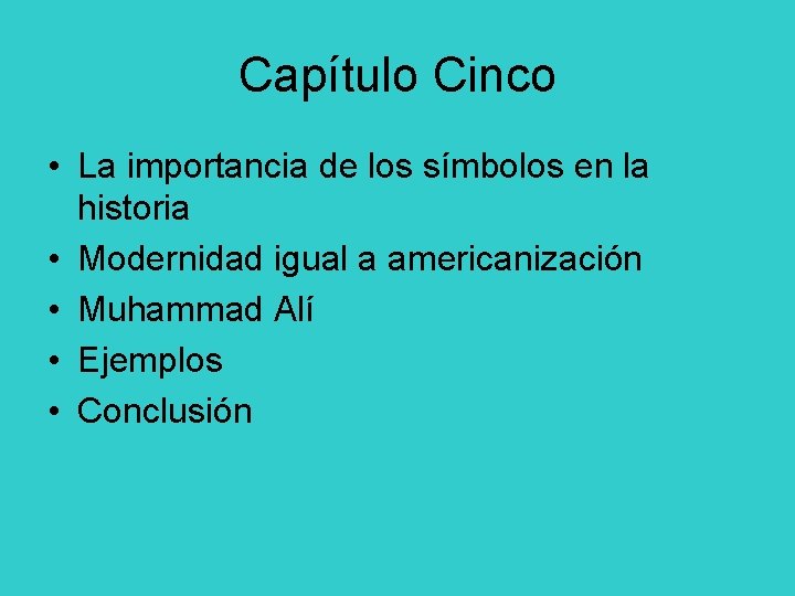 Capítulo Cinco • La importancia de los símbolos en la historia • Modernidad igual