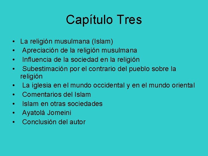 Capítulo Tres • La religión musulmana (Islam) • Apreciación de la religión musulmana •