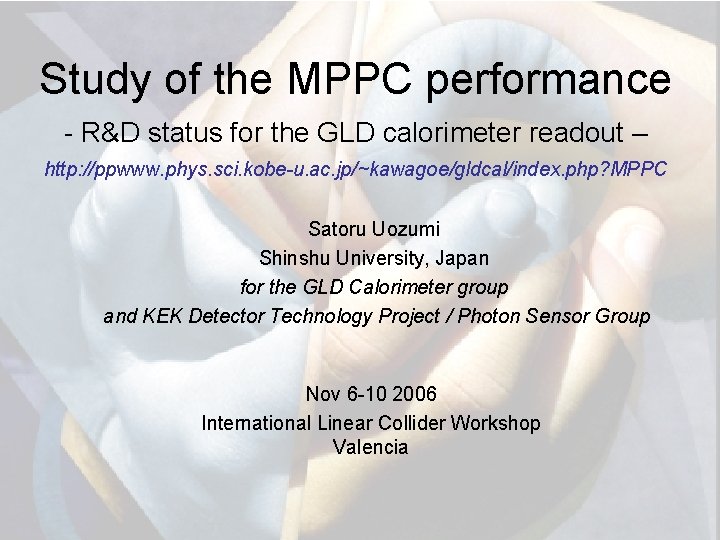 Study of the MPPC performance - R&D status for the GLD calorimeter readout –