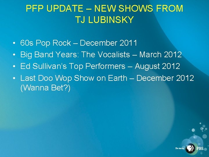 PFP UPDATE – NEW SHOWS FROM TJ LUBINSKY • • 60 s Pop Rock