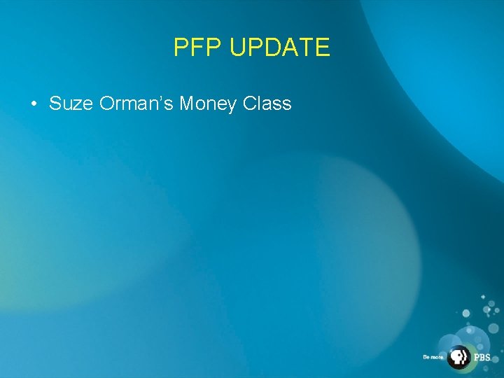 PFP UPDATE • Suze Orman’s Money Class 