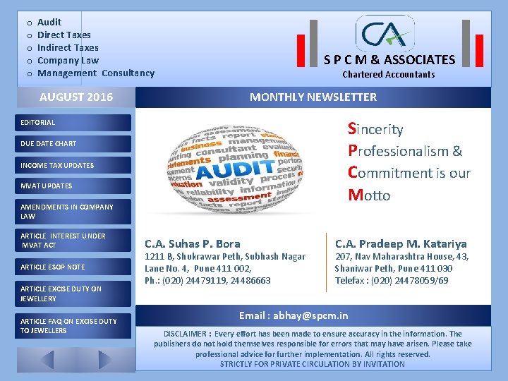 o o o Audit Direct Taxes Indirect Taxes Company Law Management Consultancy S P