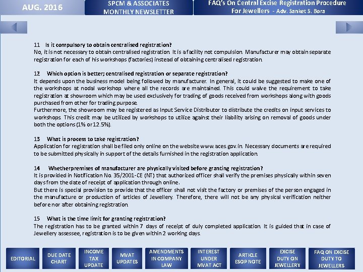 SPCM & ASSOCIATES MONTHLY NEWSLETTER AUG. 2016 FAQ’s On Central Excise Registration Procedure For