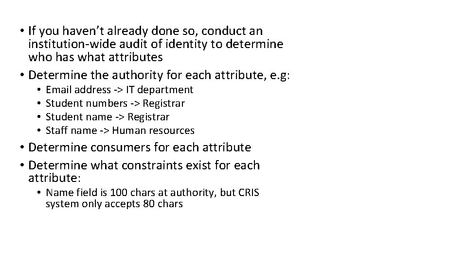  • If you haven’t already done so, conduct an institution-wide audit of identity
