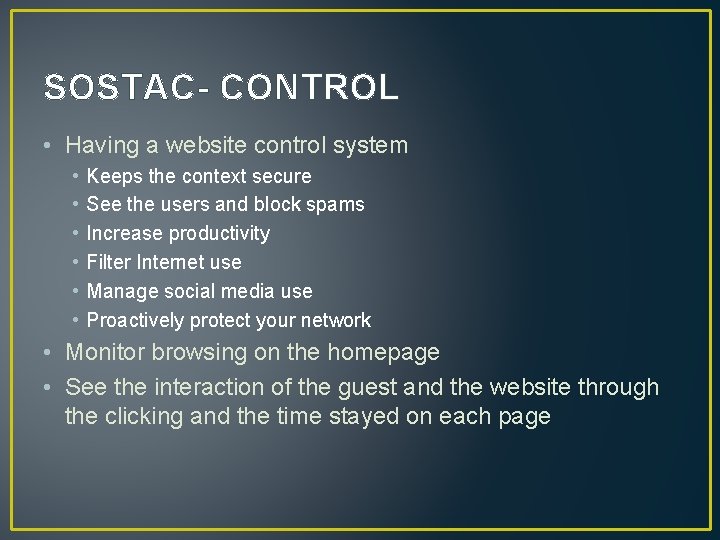 SOSTAC- CONTROL • Having a website control system • • • Keeps the context