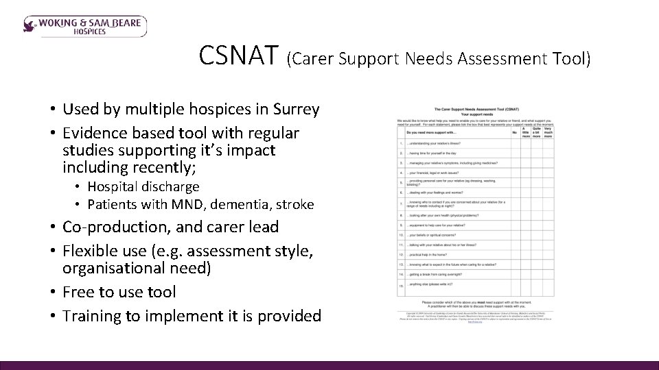 CSNAT (Carer Support Needs Assessment Tool) • Used by multiple hospices in Surrey •