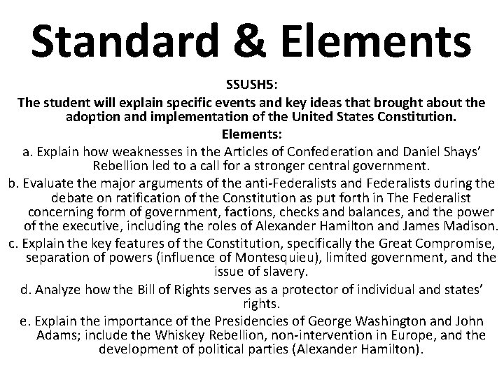 Standard & Elements SSUSH 5: The student will explain specific events and key ideas