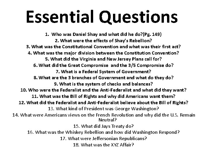 Essential Questions 1. Who was Daniel Shay and what did he do? (Pg. 149)