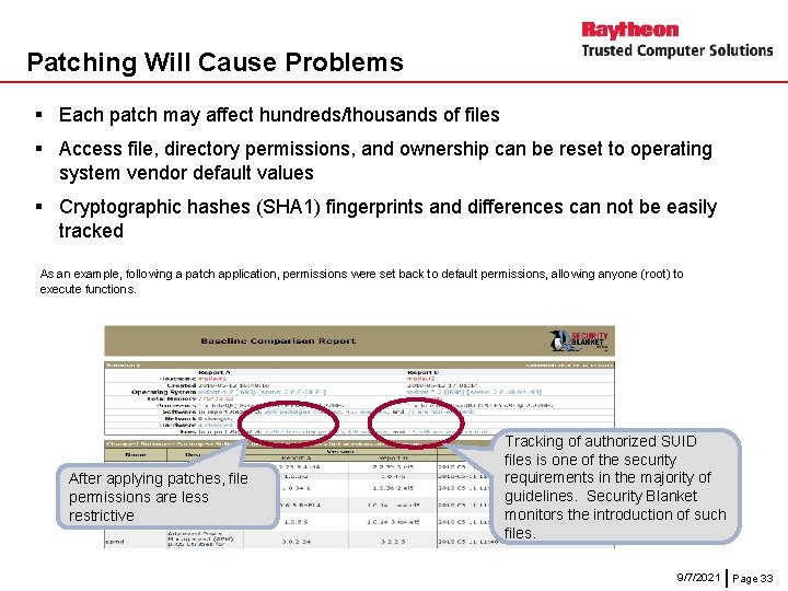 Patching Will Cause Problems § Each patch may affect hundreds/thousands of files § Access
