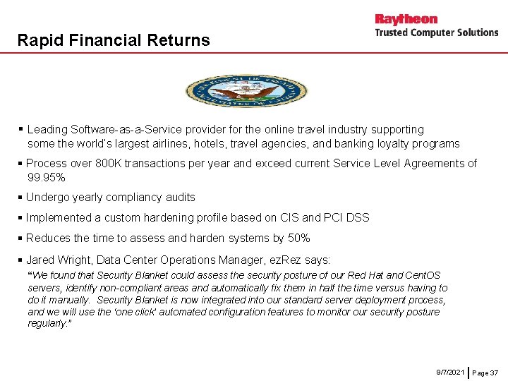 Rapid Financial Returns § Leading Software-as-a-Service provider for the online travel industry supporting some