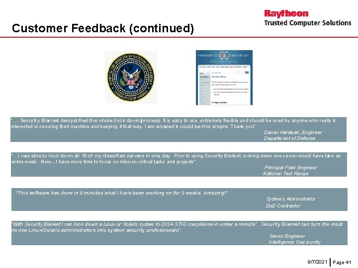 Customer Feedback (continued) “…. Security Blanket demystified the whole (lock down)process. It is easy
