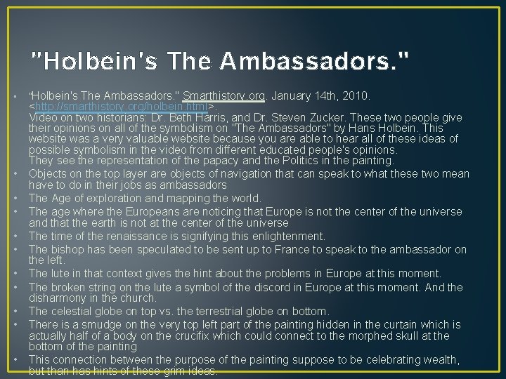 "Holbein's The Ambassadors. " • • • "Holbein's The Ambassadors. " Smarthistory. org. January