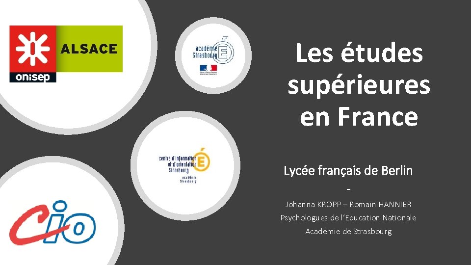 Les études supérieures en France Lycée français de Berlin Johanna KROPP – Romain HANNIER