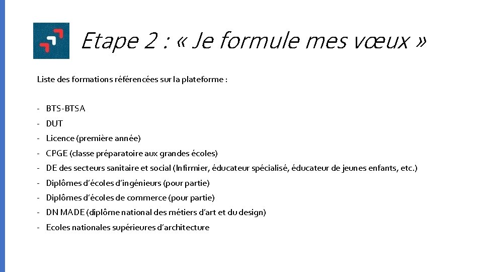 Etape 2 : « Je formule mes vœux » Liste des formations référencées sur