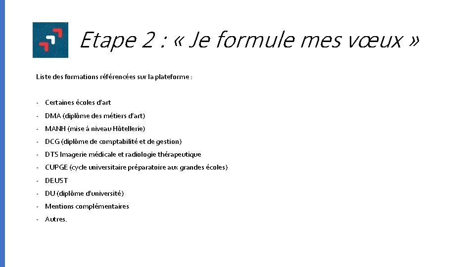 Etape 2 : « Je formule mes vœux » Liste des formations référencées sur