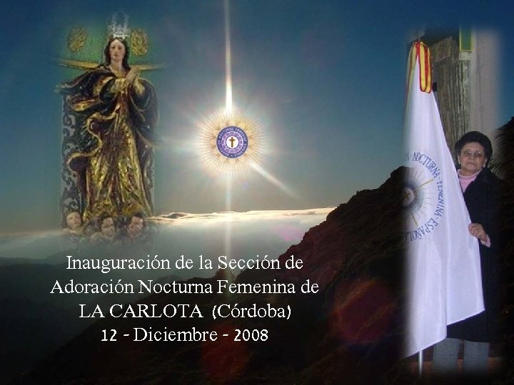 Inauguración de la Sección de Adoración Nocturna Femenina de LA CARLOTA (Córdoba) 12 -