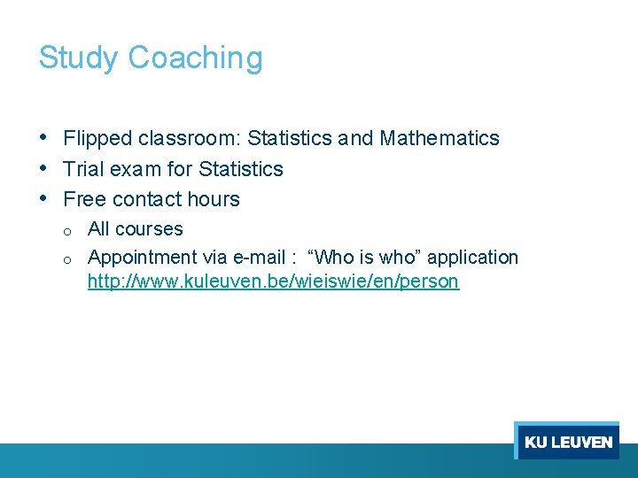 Study Coaching • Flipped classroom: Statistics and Mathematics • Trial exam for Statistics •