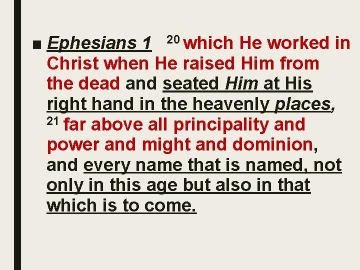 ■ Ephesians 1 20 which He worked in Christ when He raised Him from