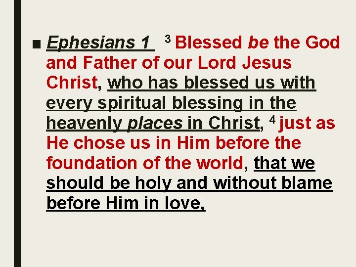 ■ Ephesians 1 3 Blessed be the God and Father of our Lord Jesus