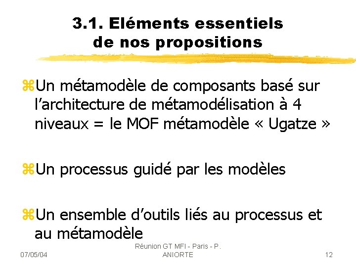 3. 1. Eléments essentiels de nos propositions z. Un métamodèle de composants basé sur