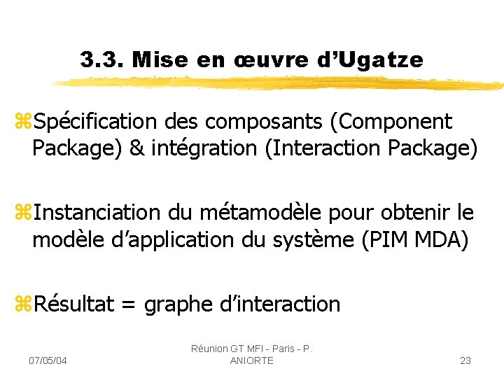 3. 3. Mise en œuvre d’Ugatze z. Spécification des composants (Component Package) & intégration