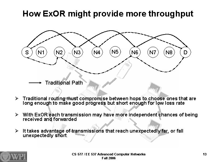 How Ex. OR might provide more throughput S N 1 N 2 N 3