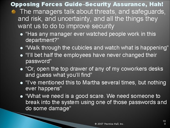 Opposing Forces Guide–Security Assurance, Hah! The managers talk about threats, and safeguards, and risk,