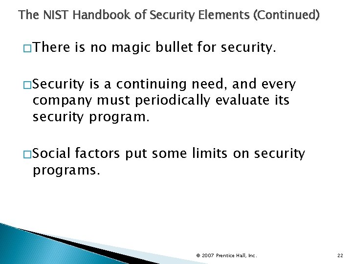 The NIST Handbook of Security Elements (Continued) �There is no magic bullet for security.