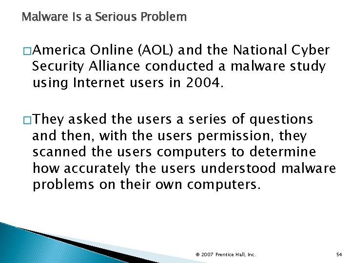 Malware Is a Serious Problem �America Online (AOL) and the National Cyber Security Alliance