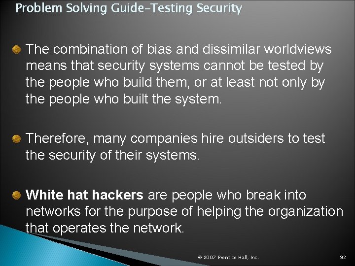 Problem Solving Guide–Testing Security The combination of bias and dissimilar worldviews means that security