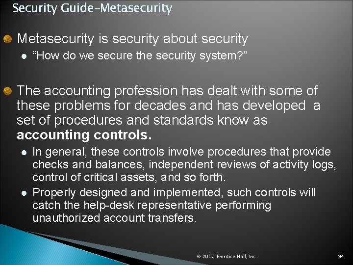 Security Guide–Metasecurity is security about security l “How do we secure the security system?