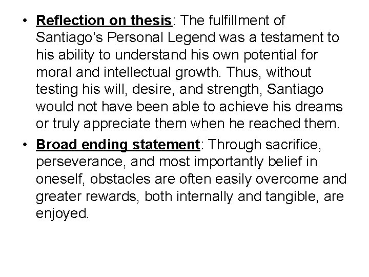  • Reflection on thesis: The fulfillment of Santiago’s Personal Legend was a testament