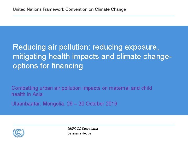 Reducing air pollution: reducing exposure, mitigating health impacts and climate changeoptions for financing Combatting